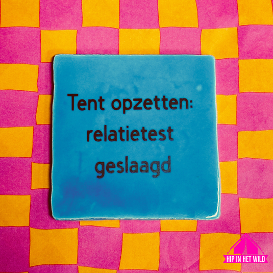 Tegeltje blauw met tekst over Tent opzetten